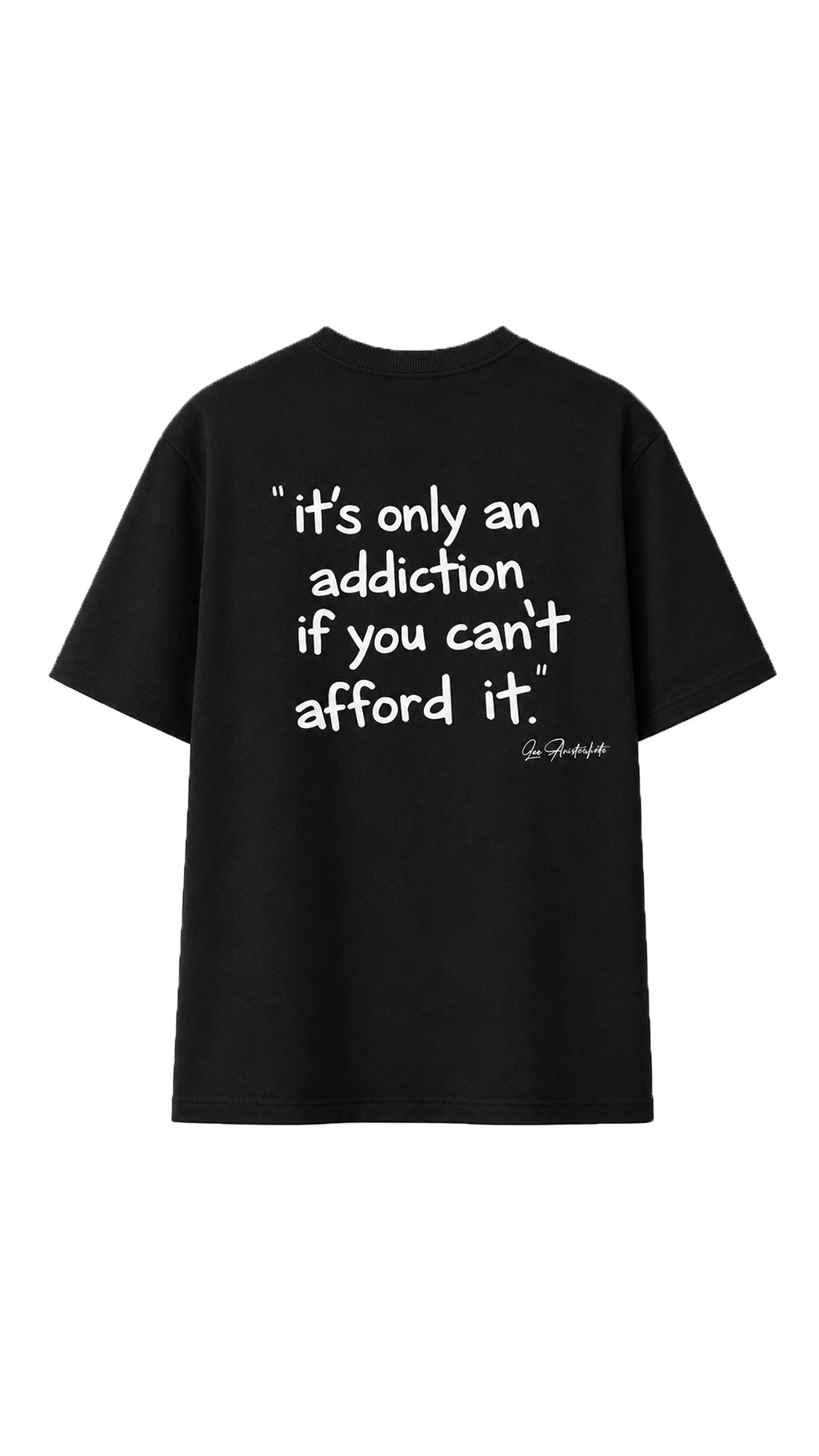 les aristochats It's Only an Addiction If You Can't Afford It unisex black t-shirt, back packshot