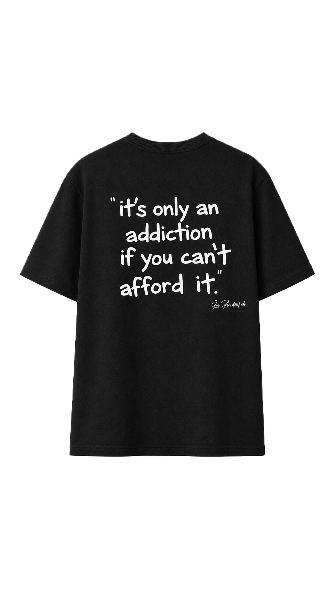 les aristochats It's Only an Addiction If You Can't Afford It unisex black t-shirt, back packshot